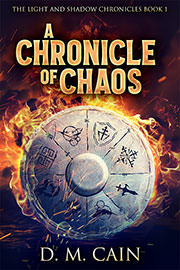 Fantasy (epic / high / low) Freebies: A Chronicle of Chaos - Prologue and Chapter One preview by D.M. Cain