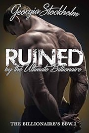 Erotica Freebies: Ruined by the Ultimate Billionaire by Georgia Stockholm