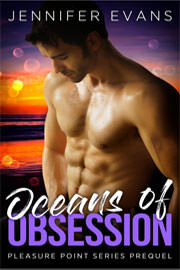 Contemporary Romance Freebies: Oceans of Obsession - Pleasure Point Series Prequel by Jennifer Evans